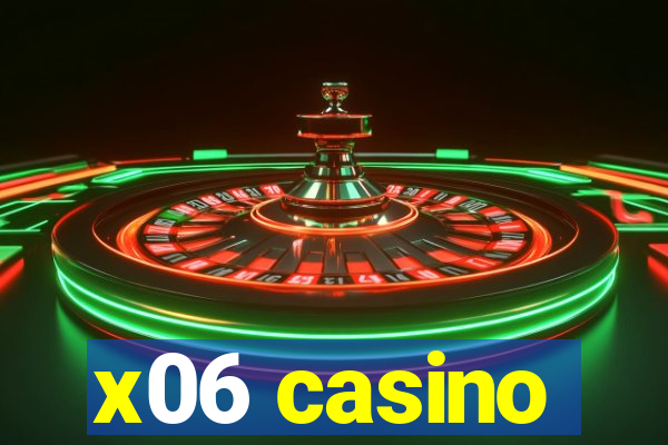 x06 casino